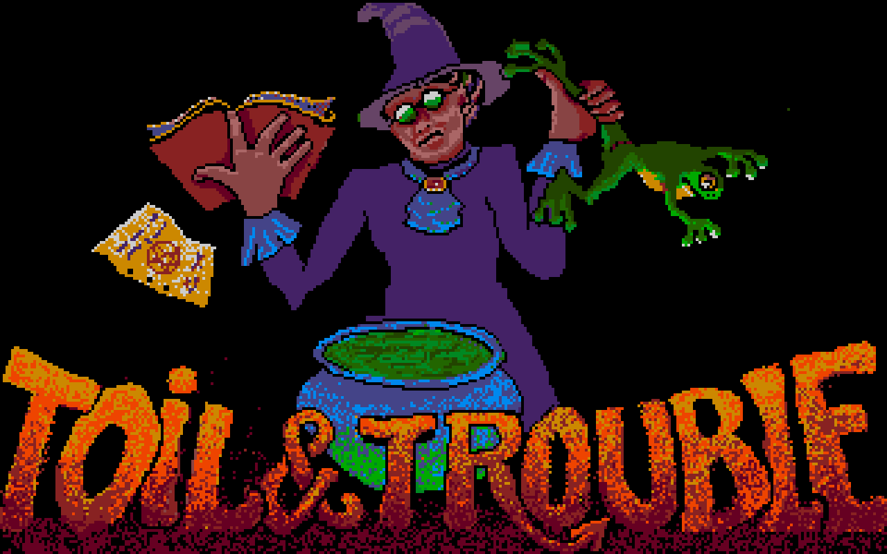 Toil & Trouble